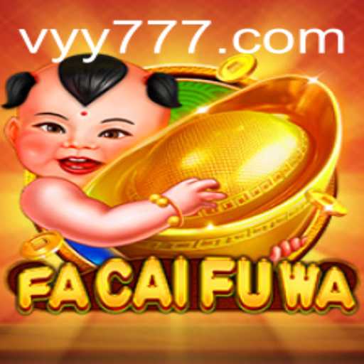 The Fascinating World of FaCaiFuWa: A Deep Dive into the Game 