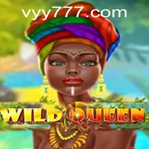Unleashing the Magic of WildQueen: Exploring the Enchanting World of YY777
